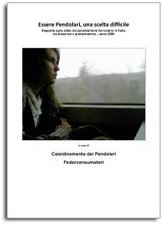 Scarica il dossier in formato pdf Essere Pendolari, una scelta difficile - Rapporto sullo stato del pendolarismo ferroviario in Italia, tra disservizi e problematiche – anno 2008